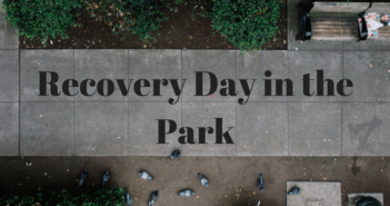 The Coalition Hosts Recovery Day In The Park, Saturday recovery-day