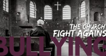 Part 2: The Church’s Fight Against Bullying