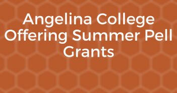 Angelina College Offering Summer Pell Grants