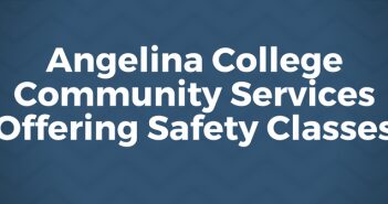 Angelina College Community Services Offering Safety Classes