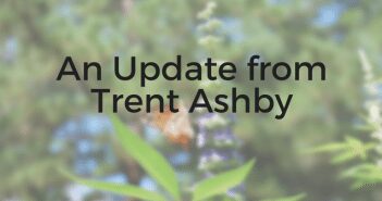 An Update from Trent Ashby