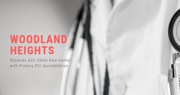 Woodland Heights Receives ACC Chest Pain Center with Primary PCI Accreditation