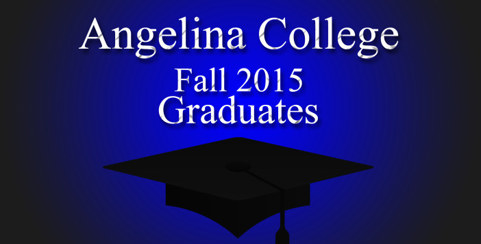 Angelina College Announces List Of 2015 Graduates Texas Forest