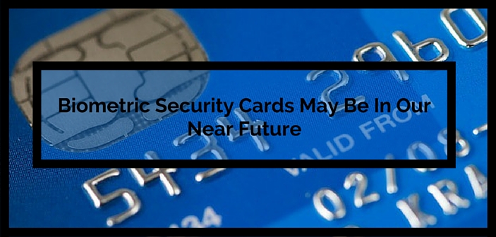 Biometric Security Cards May Be In Our Near Future | Texas Forest ...